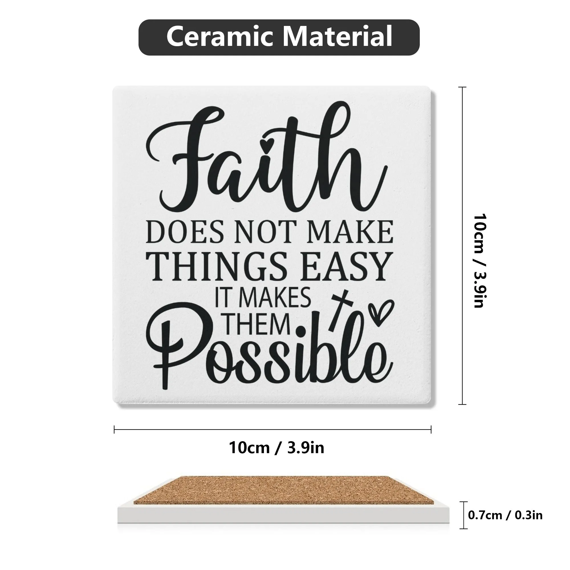 Faith Does Not Make Things Easy It Makes Them Possible Black & White Square Ceramic Coasters - Set of 4
