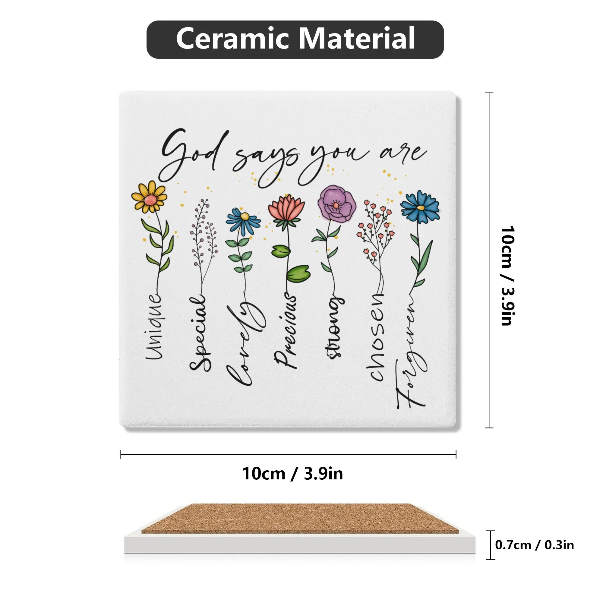 God Says You Are Special Unique Special Lovely Precious Strong Chosen Forgiven Square Ceramic Coasters - Set of 4